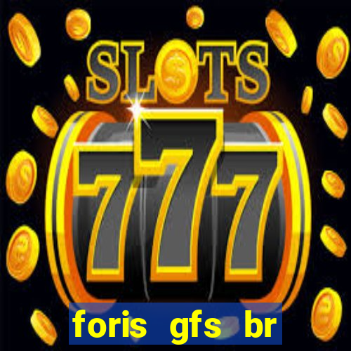 foris gfs br instituicao de pagamento ltda